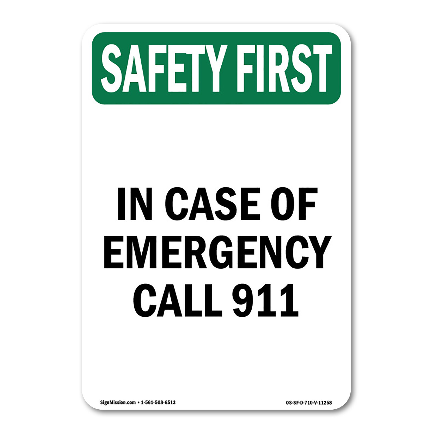 In Case Of Emergency Call 911 OSHA Safety First Sign Metal Plastic Decal