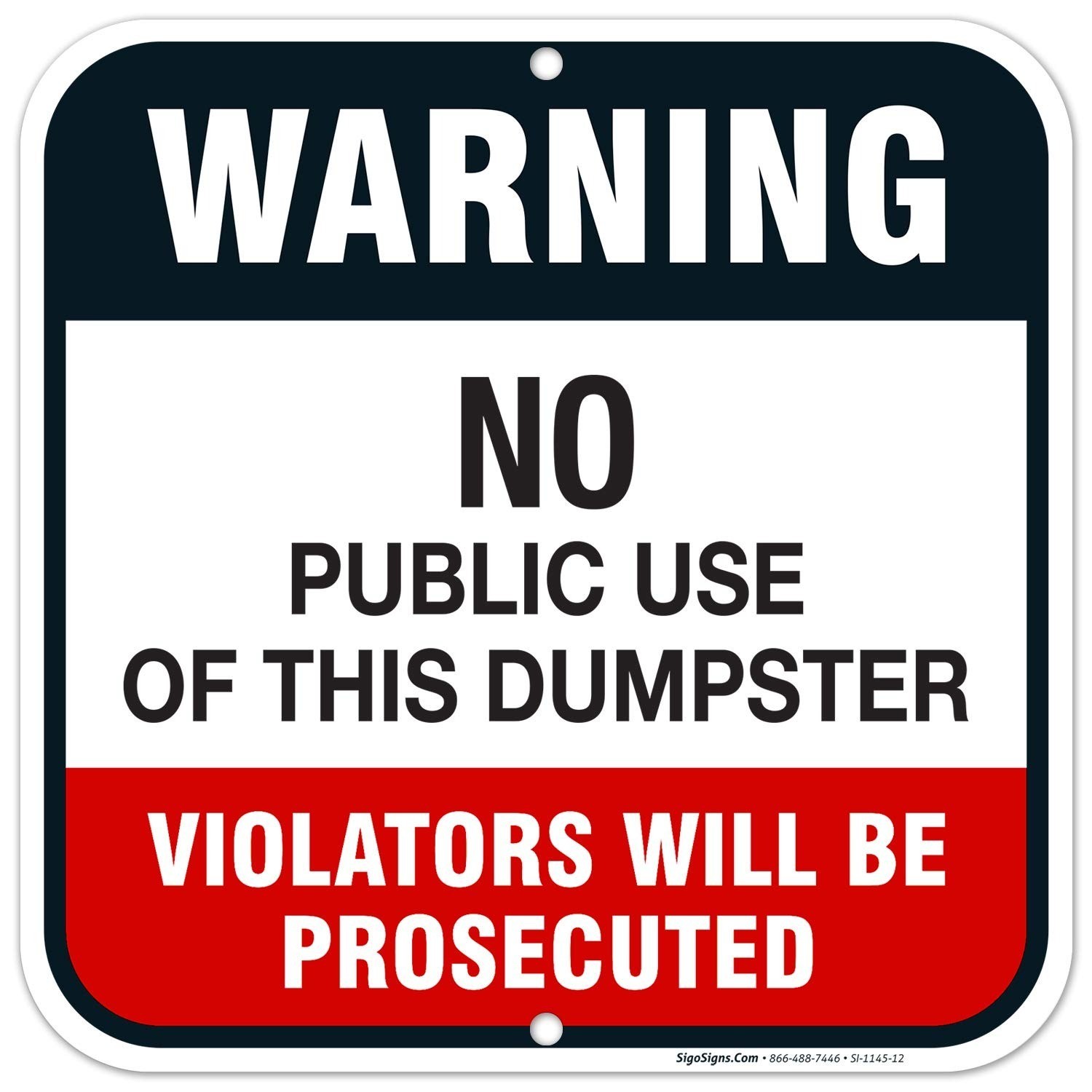No Public Use Dumpster Sign 12×12 Aluminum Made in USA Sigo Signs