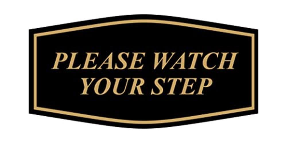 Fancy Please Watch Your Step Sign (Black Gold) – Assorted Sizes , Colors