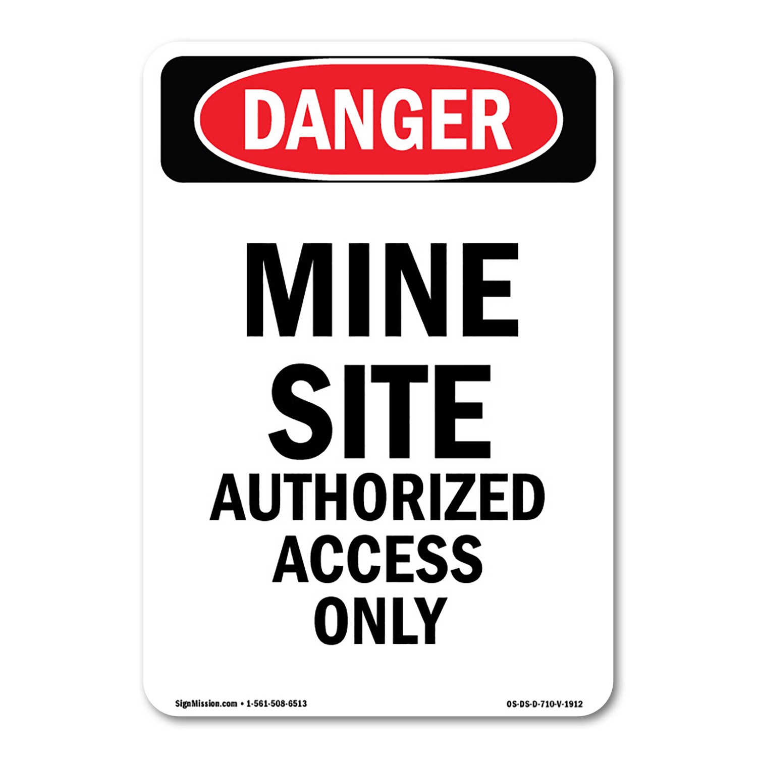 Mine Site Authorized Access Only ANSI Danger Sign Metal Plastic Decal
