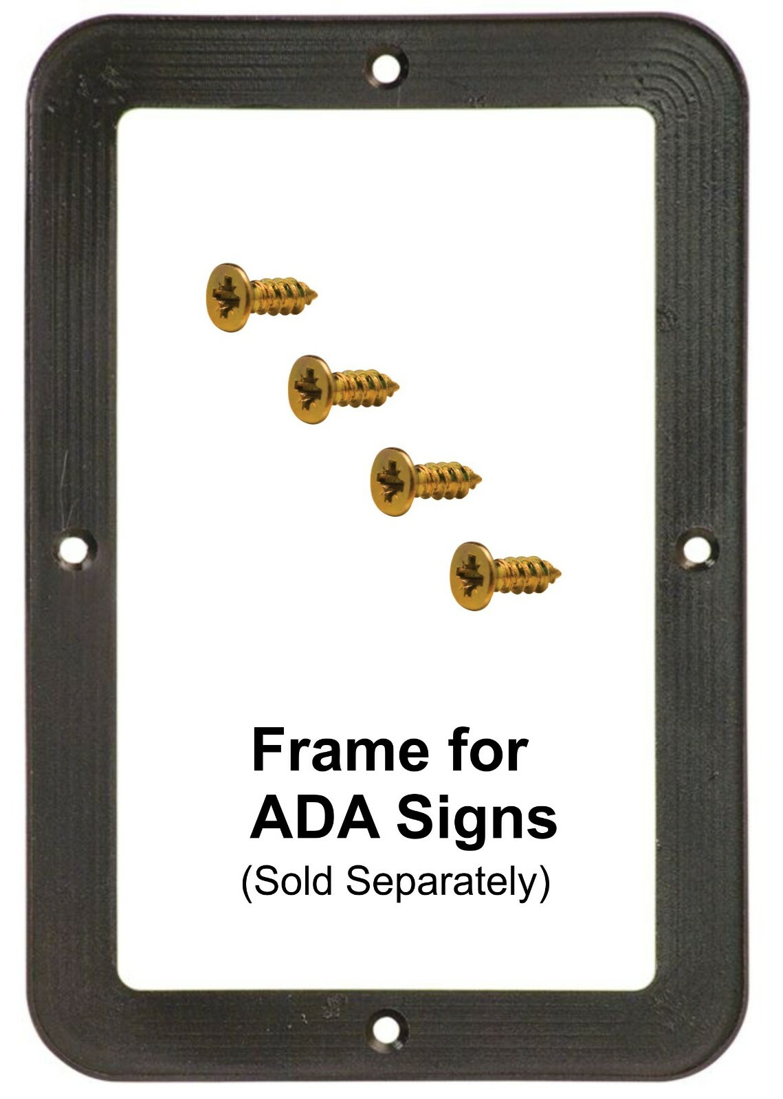 ADA Sign Frame with screws, Black, to be used with both Blue & Black signs