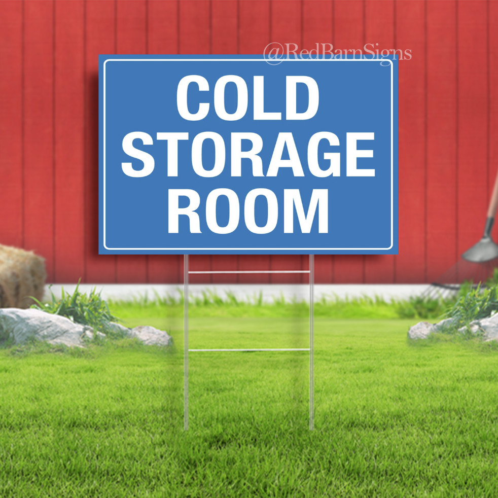 Cold Storage Room Indoor Outdoor Yard Sign with metal stakes