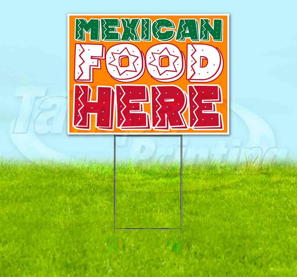 MEXICAN FOOD HERE Yard Sign Corrugated Plastic Bandit Lawn Decoration USA