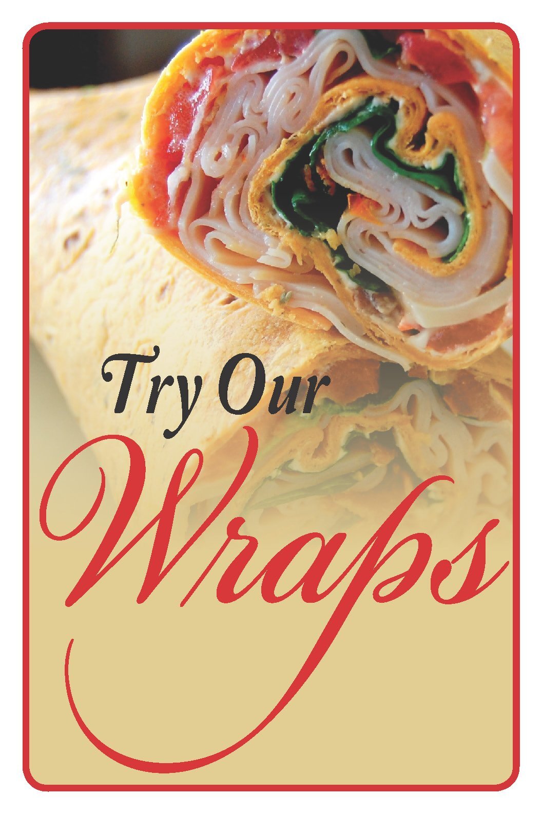 Try Our Wraps | Counter Sign | 12″W x 18″H