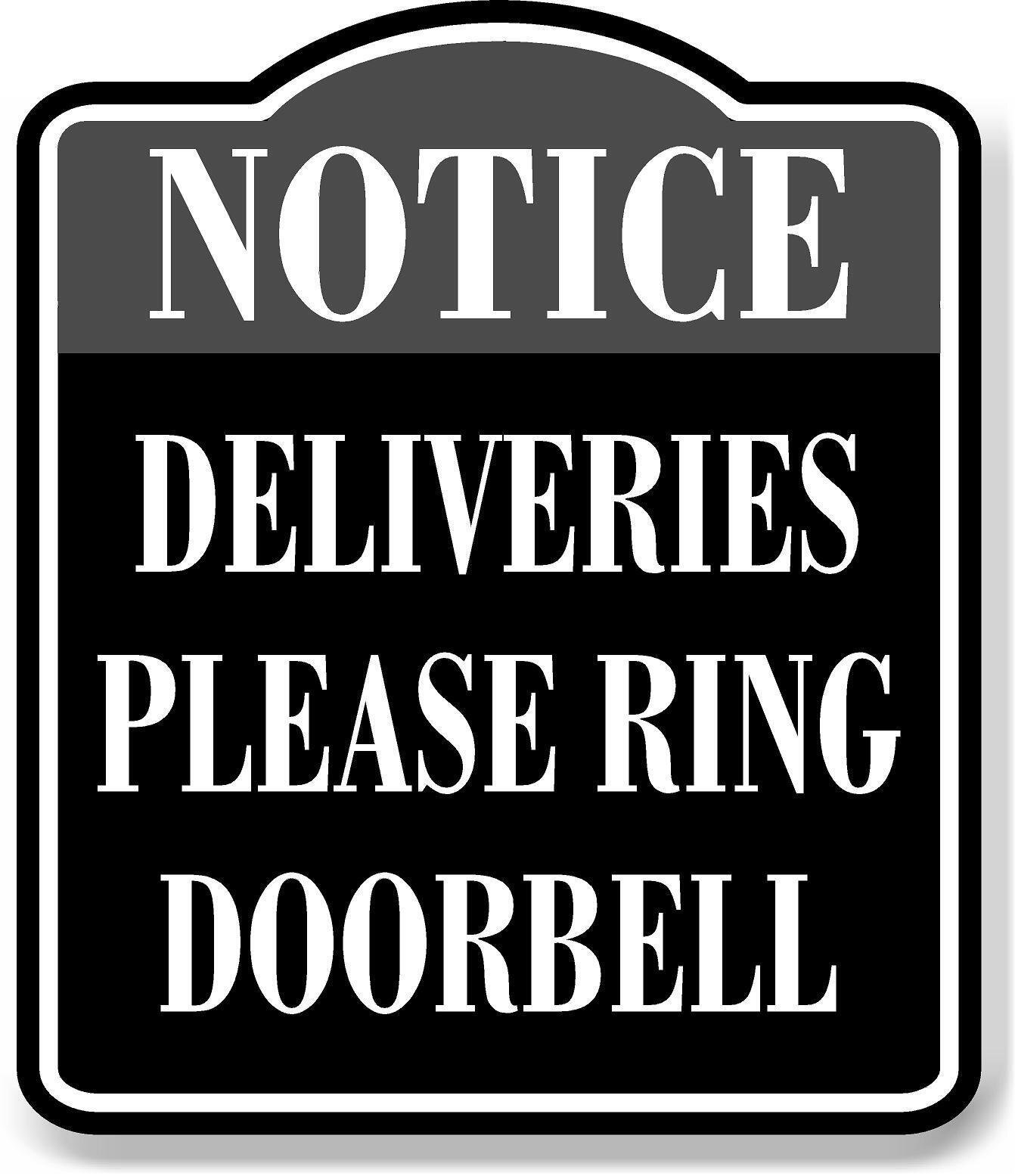 Notice Deliveries Please Ring Doorbell Grey BLACK Aluminum Composite Sign