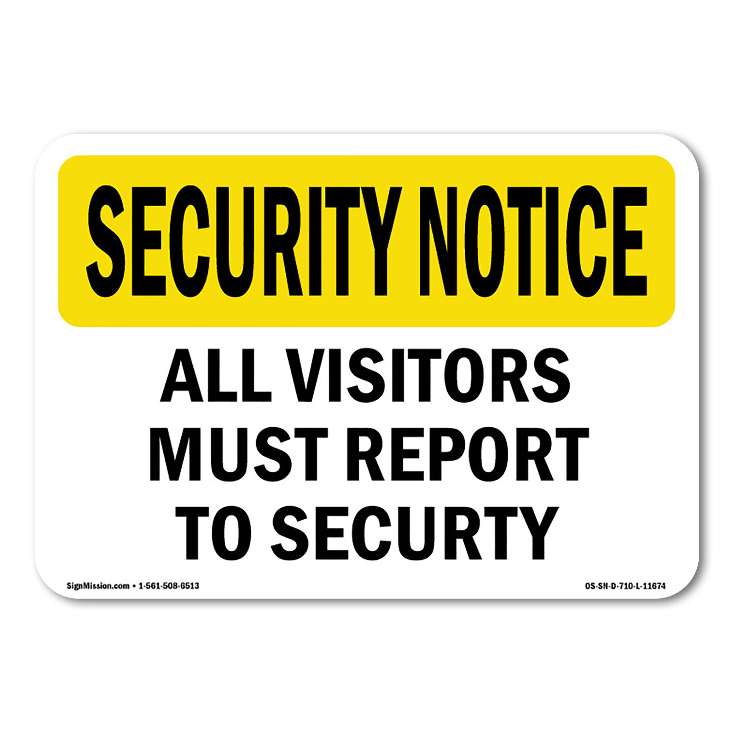 Visitors Must Report To Security OSHA Security Notice Sign Metal Plastic Decal
