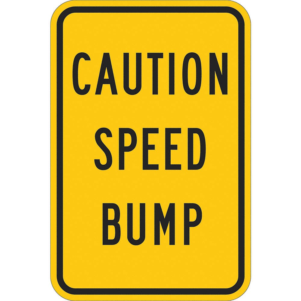 LYLE T1-1215-EG_12x18 Speed Bump Traffic Sign,18″ x 12″ 448X67