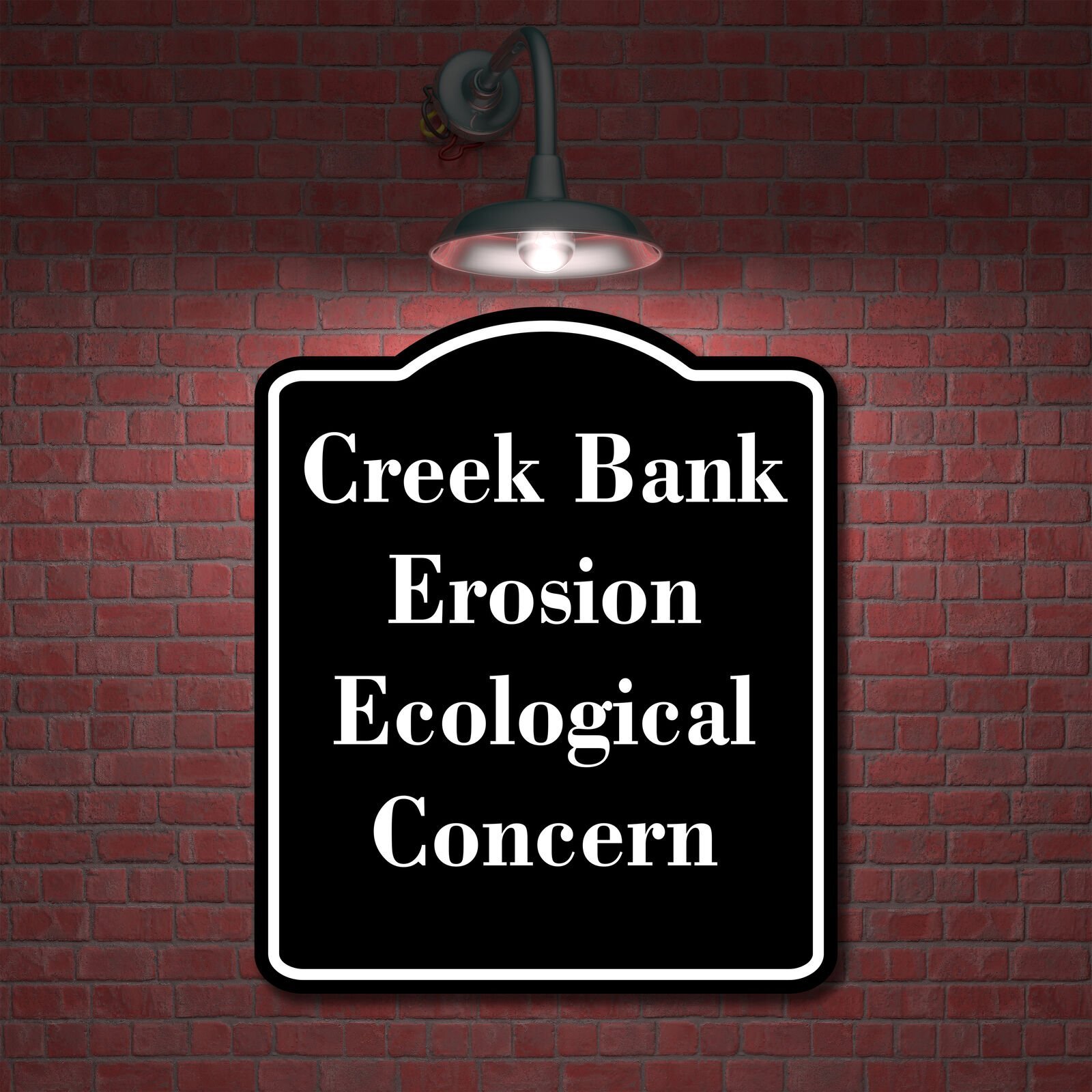 Creek Bank Erosion Ecological Concern BLACK Aluminum Composite Sign