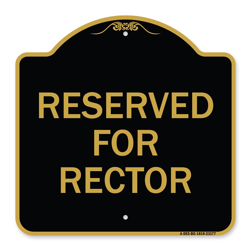 Designer Series – Reserved for Rector Heavy Gauge Aluminum Architectural Sign