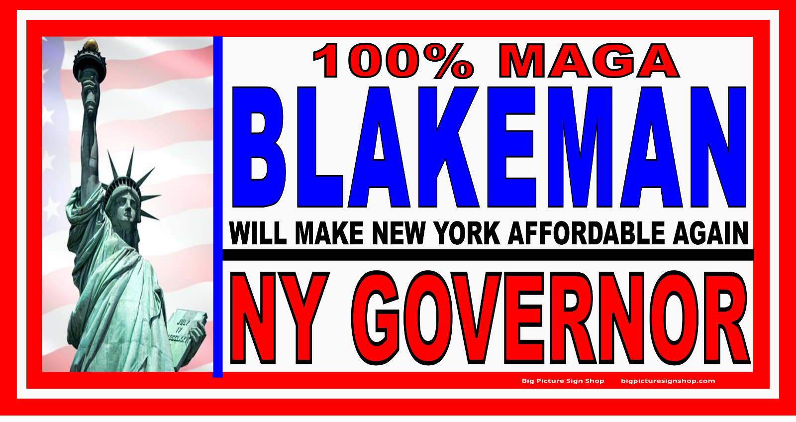 BLAKEMAN for NY GOVERNOR 100% MAGA-HUGE Banners-3 Choices Blu Rd Wh-31 Sizes-USA