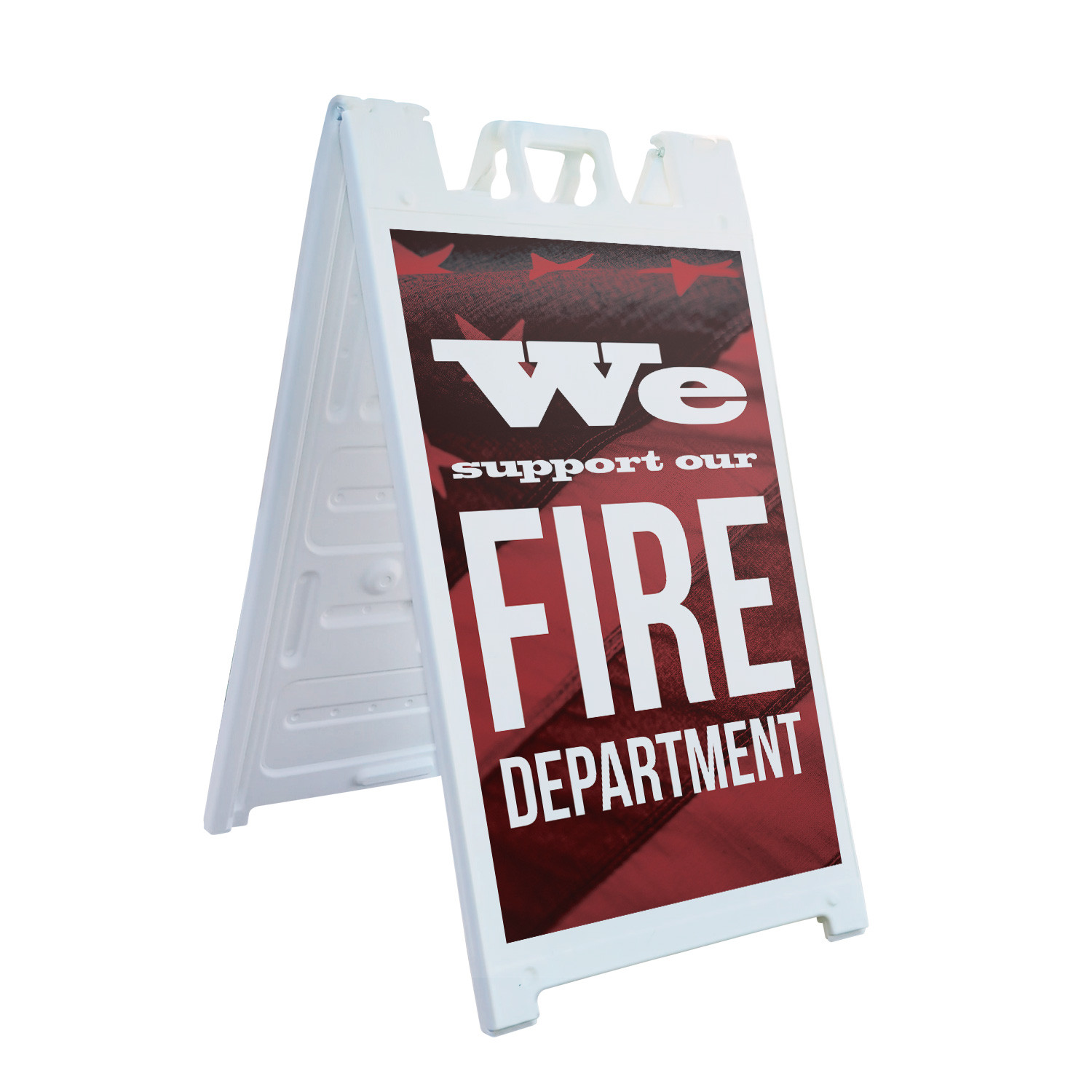 We Support our Fire Department Heavy Duty A-Frame Sidewalk Sign Community
