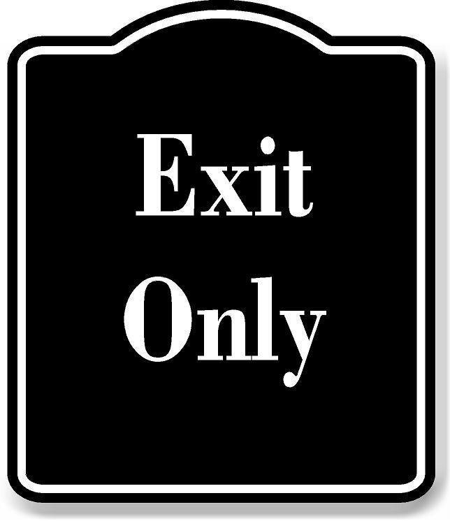 Exit Only BLACK Aluminum Composite Sign