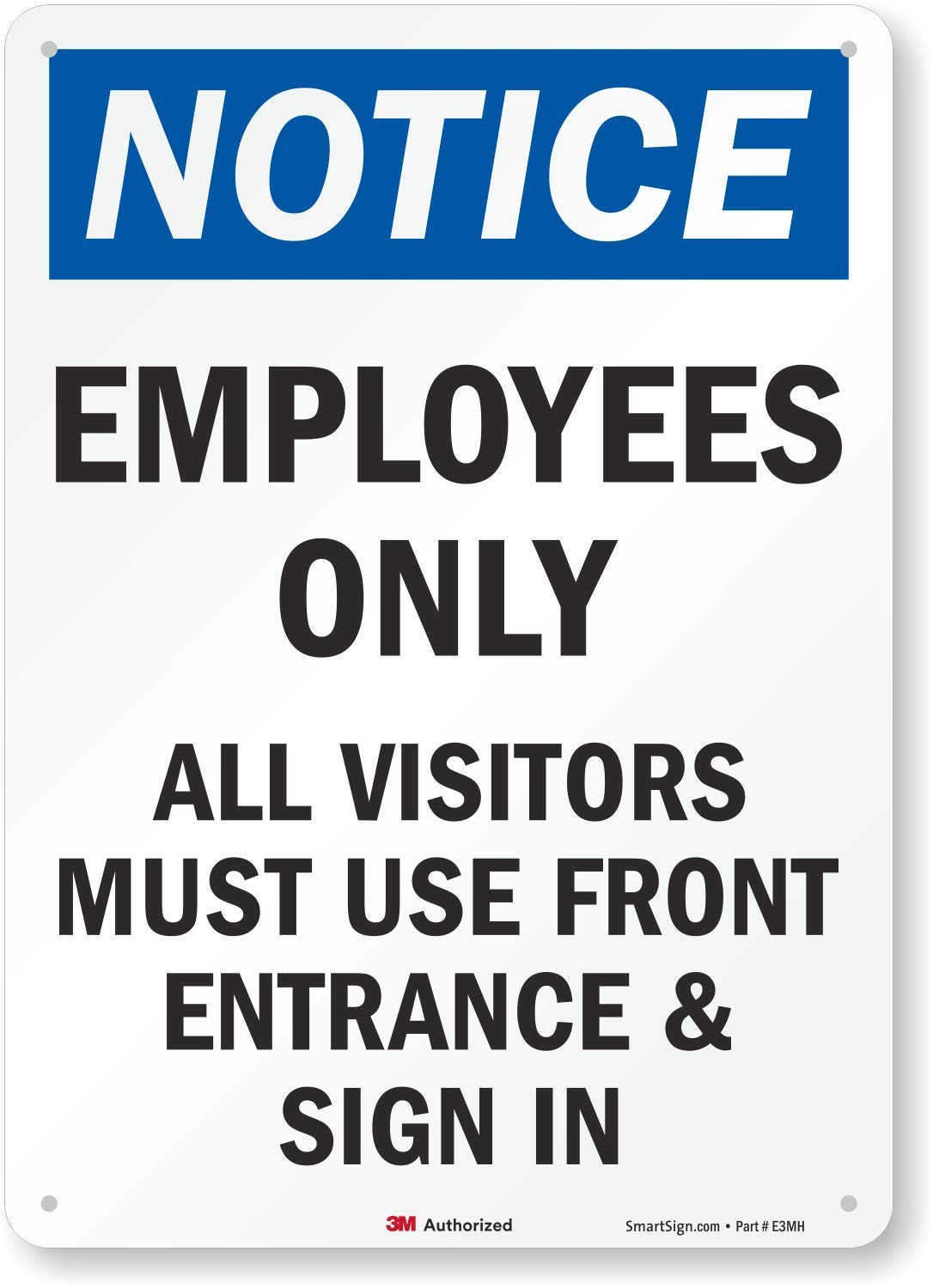 “Notice: Employees Only – All Visitors Must Use Front Entrance & Sign In” Sig…