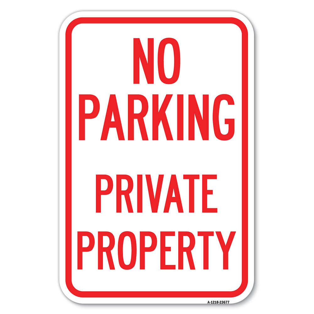 No Parking Private Property Heavy Gauge Aluminum Parking Sign
