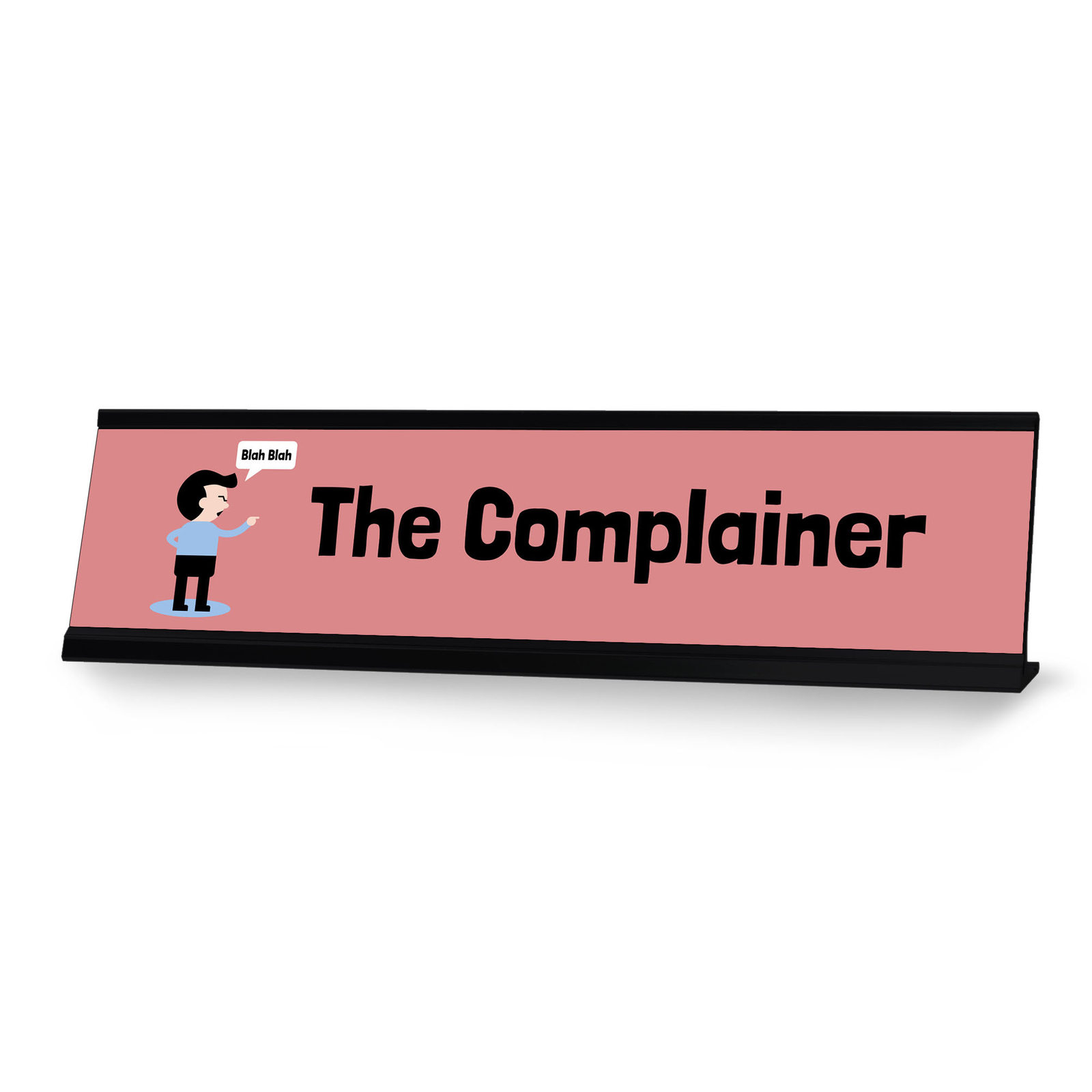 The Complainer, Black Frame, Desk Sign (2×8)