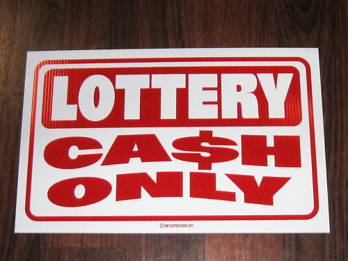 General Business Sign: Lottery Cash Only
