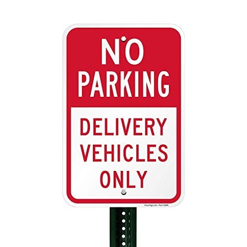No Parking Delivery Vehicles Only Sign – 12×18 Aluminum Safety Notice