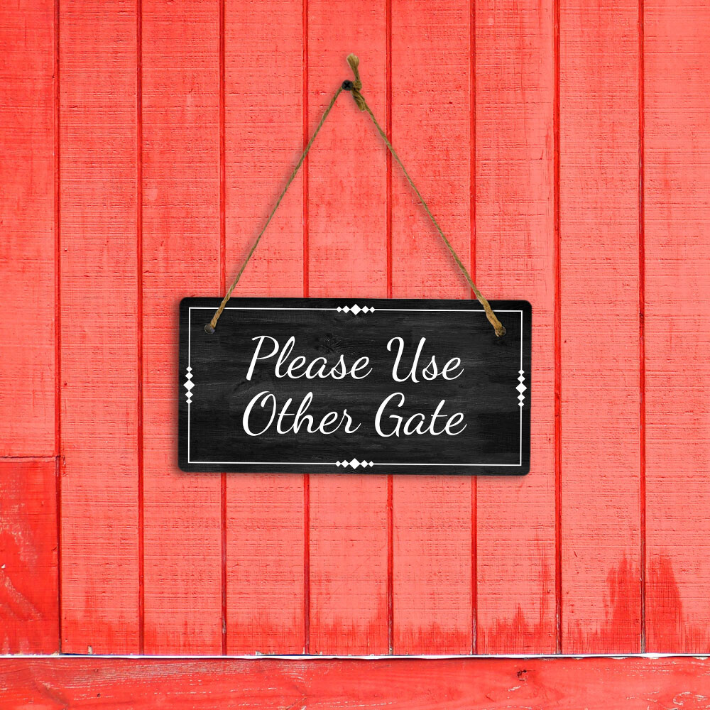 Please Use Other Gate 5×10 Hanging Plus Wall or Door Sign | Home & Office Decor
