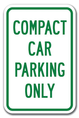 Compact Car Parking Only Sign 12″ x 18″ Heavy Gauge Aluminum Signs