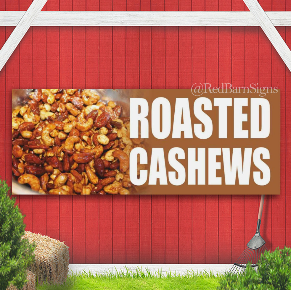 ROASTED CASHEWS Advertising Banner Vinyl Mesh Sign salted nuts almond peanut