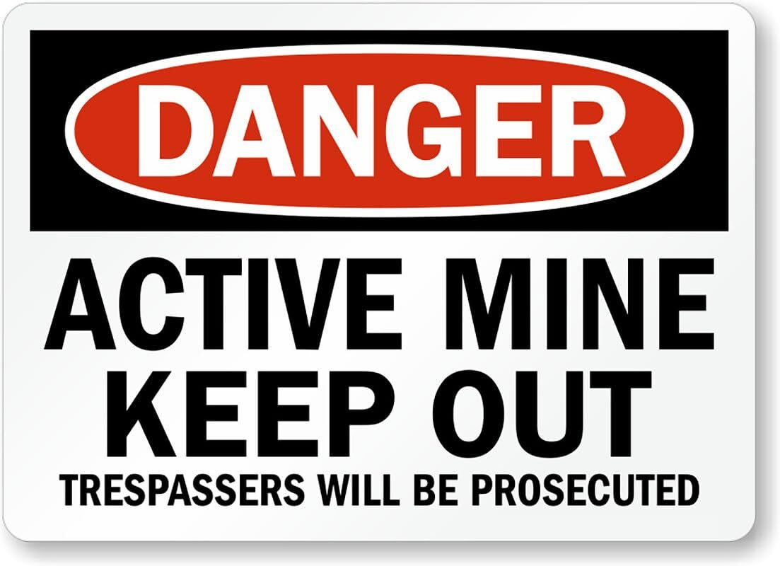 Mine Keep Out Sign Aluminum Weatherproof 8×12 Outdoor Safety Warning
