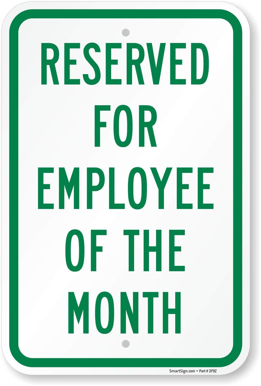 – K-7744-P-PE-12×18-D1 “Reserved for Employee of the Month” Parking Sign | 12…