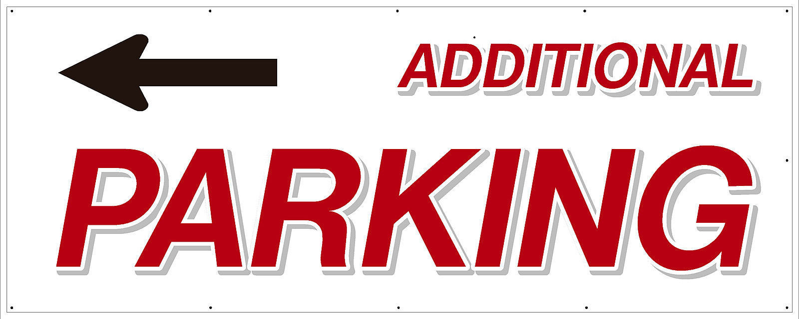 Banner “ADDITIONAL PARKING LEFT ARROW” 120″ x 48″ 13 oz. Vinyl Banner By HTS