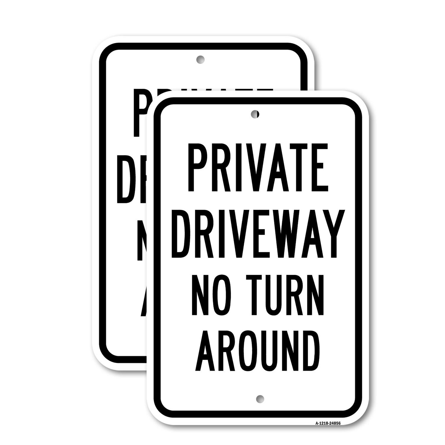 Private Driveway No Turn Around Heavy Gauge Aluminum Parking Sign