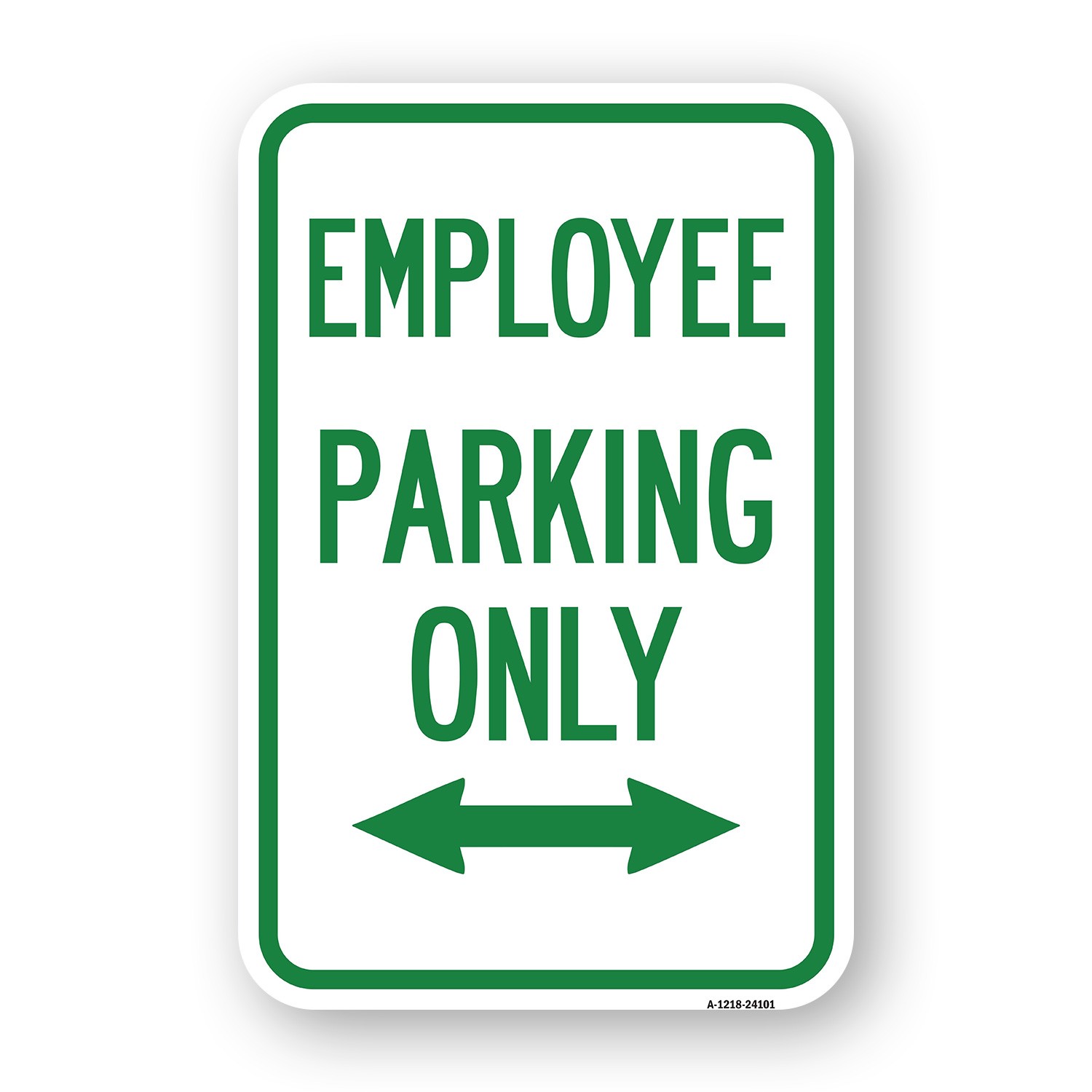 Employee Parking Only With Bi-Directional Arro Heavy Gauge Aluminum Parking Sign