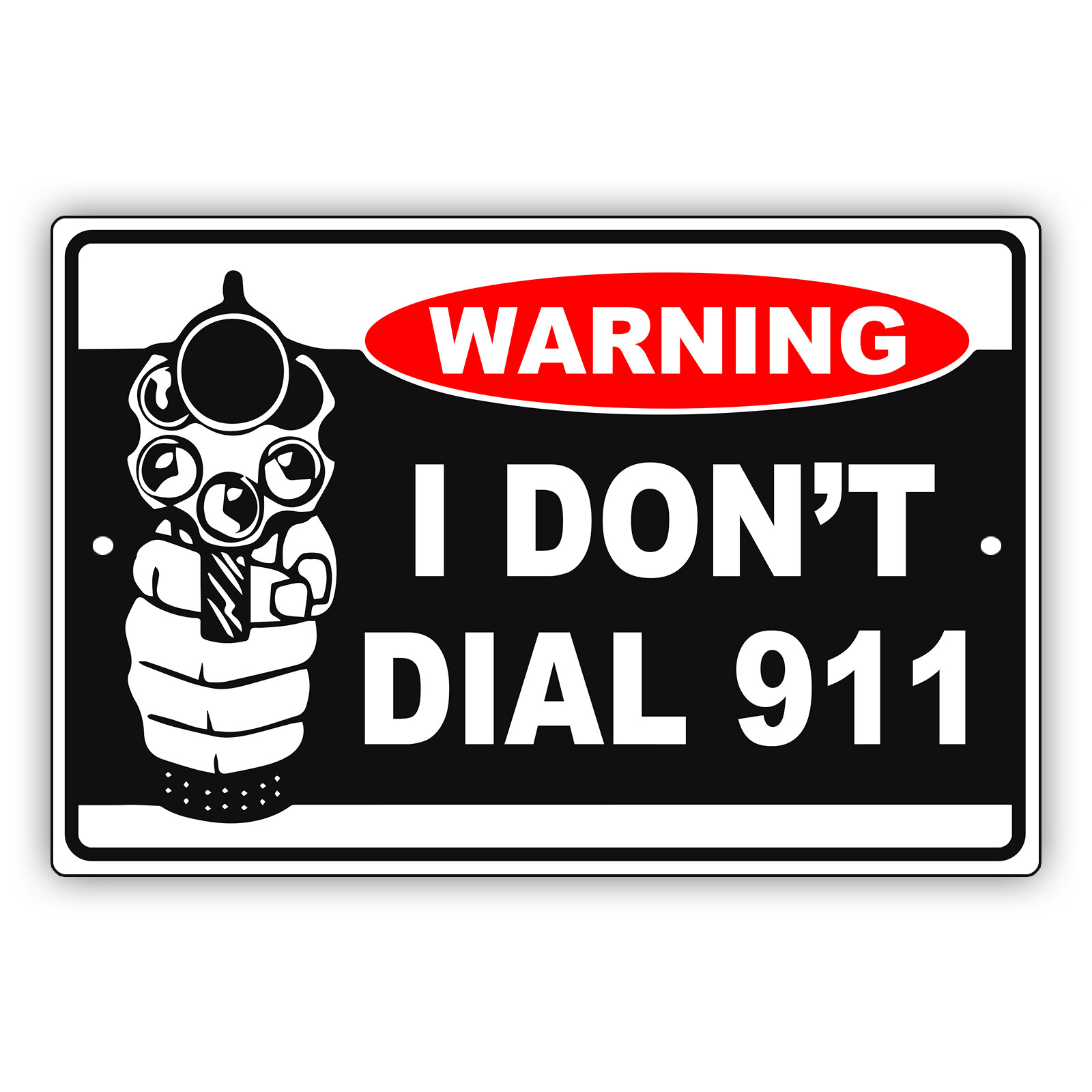 Warning I Don’t Dial 911 Decor Hand Gun Aluminum Metal Sign, Warning Tin Sign