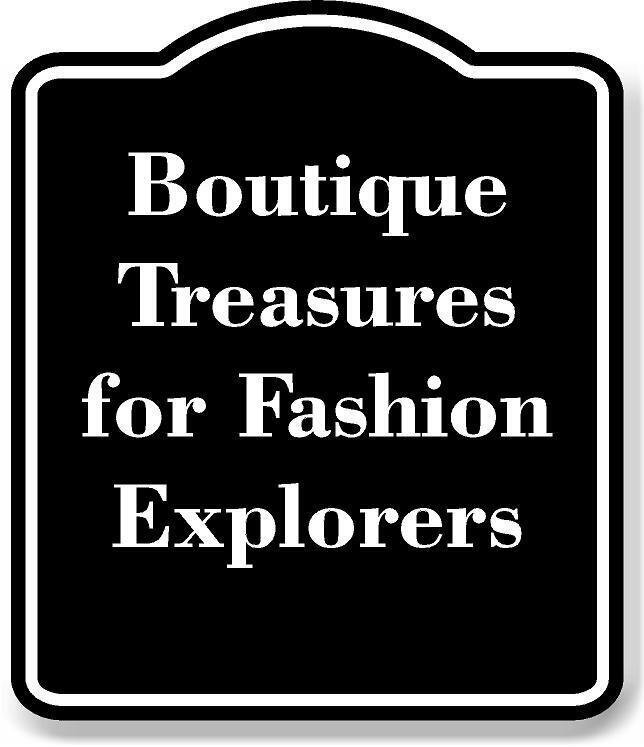 Boutique Treasure Fashion Explorers BLACK Aluminum Composite Sign