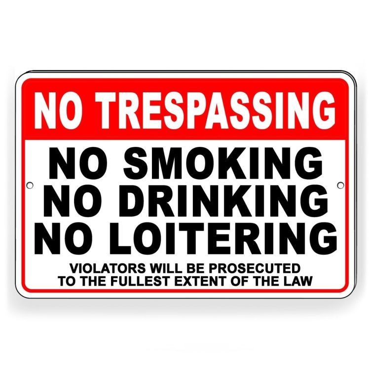 SIGN No Trespassing No Smoking No Drinking No Loitering Keep Out Metal /Decal
