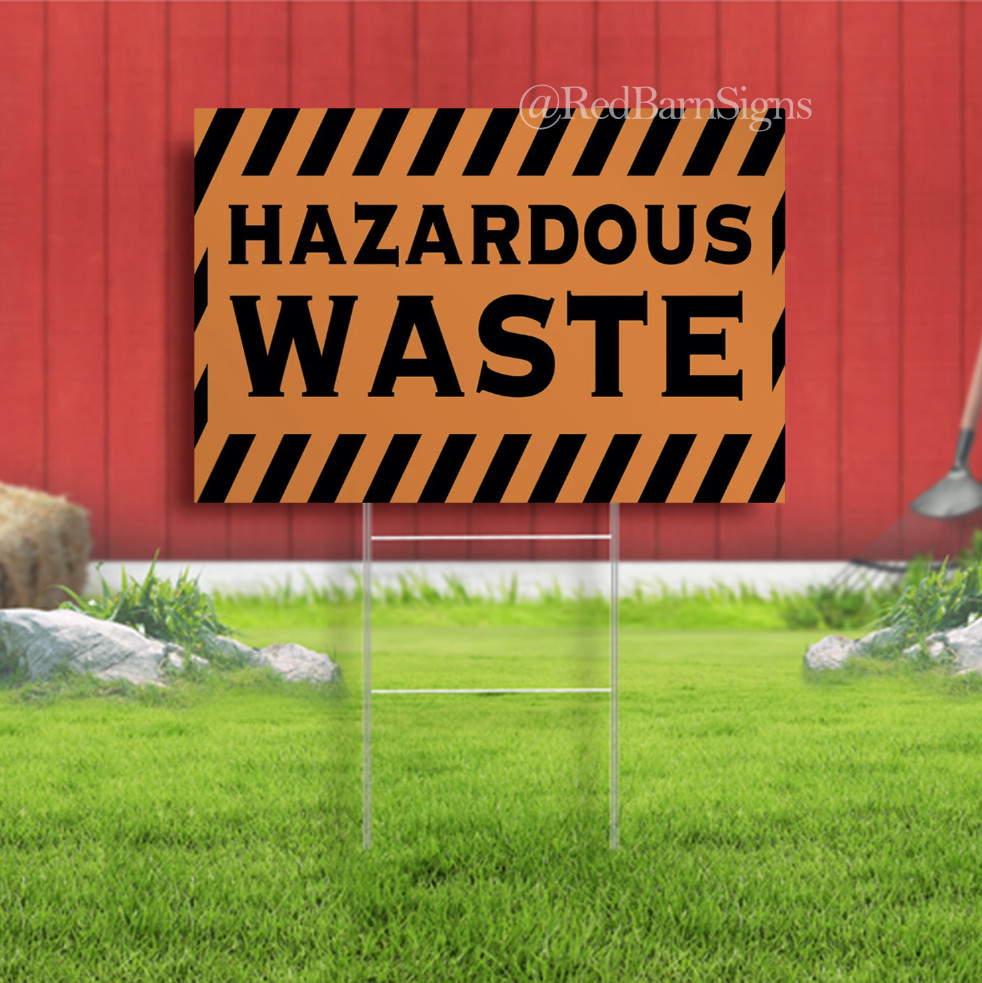 Hazardous Waste Industrial Indoor Outdoor Yard Sign with metal stakes