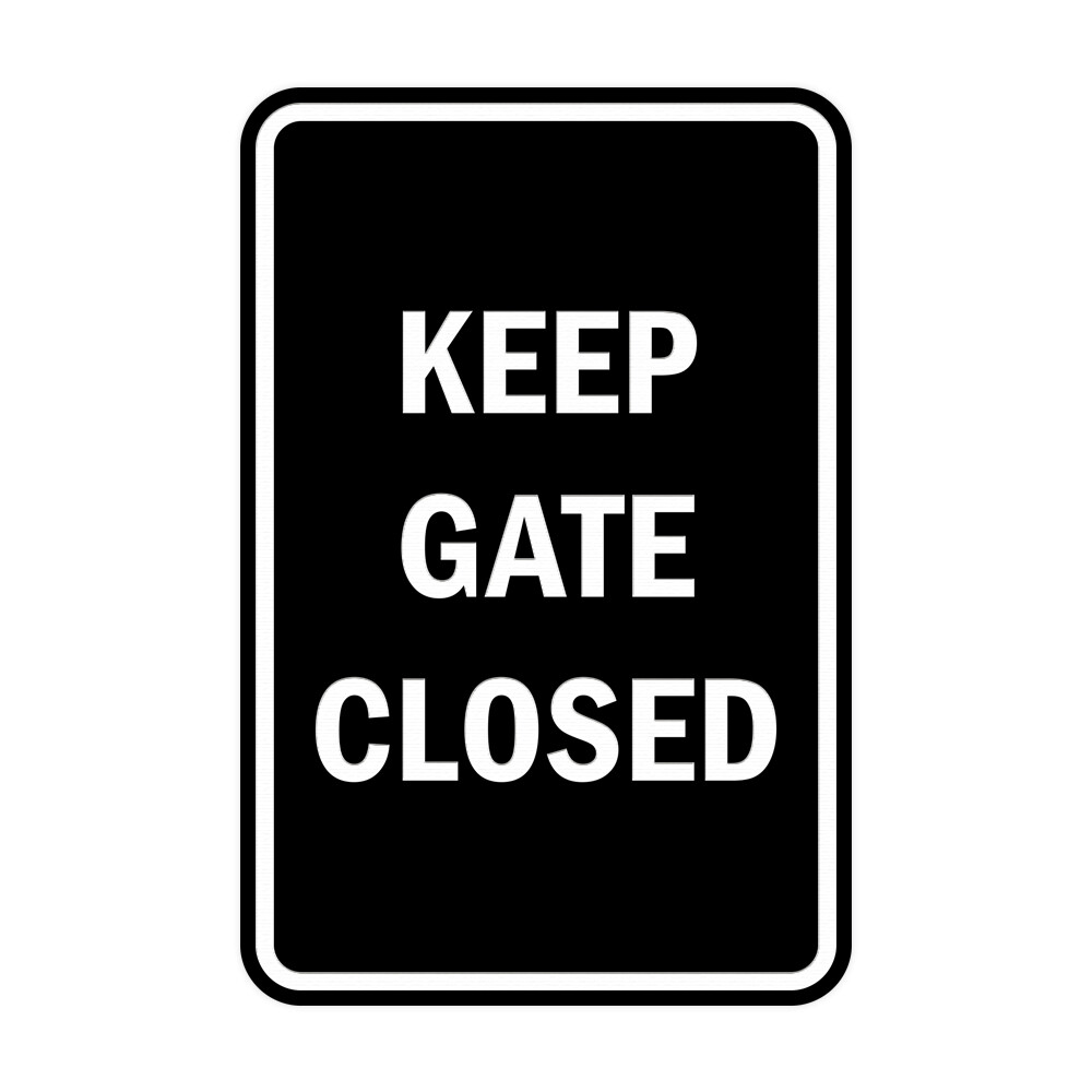 Signs ByLITA Portrait Round Keep Gate Closed Sign (Black) – Small 4×6″