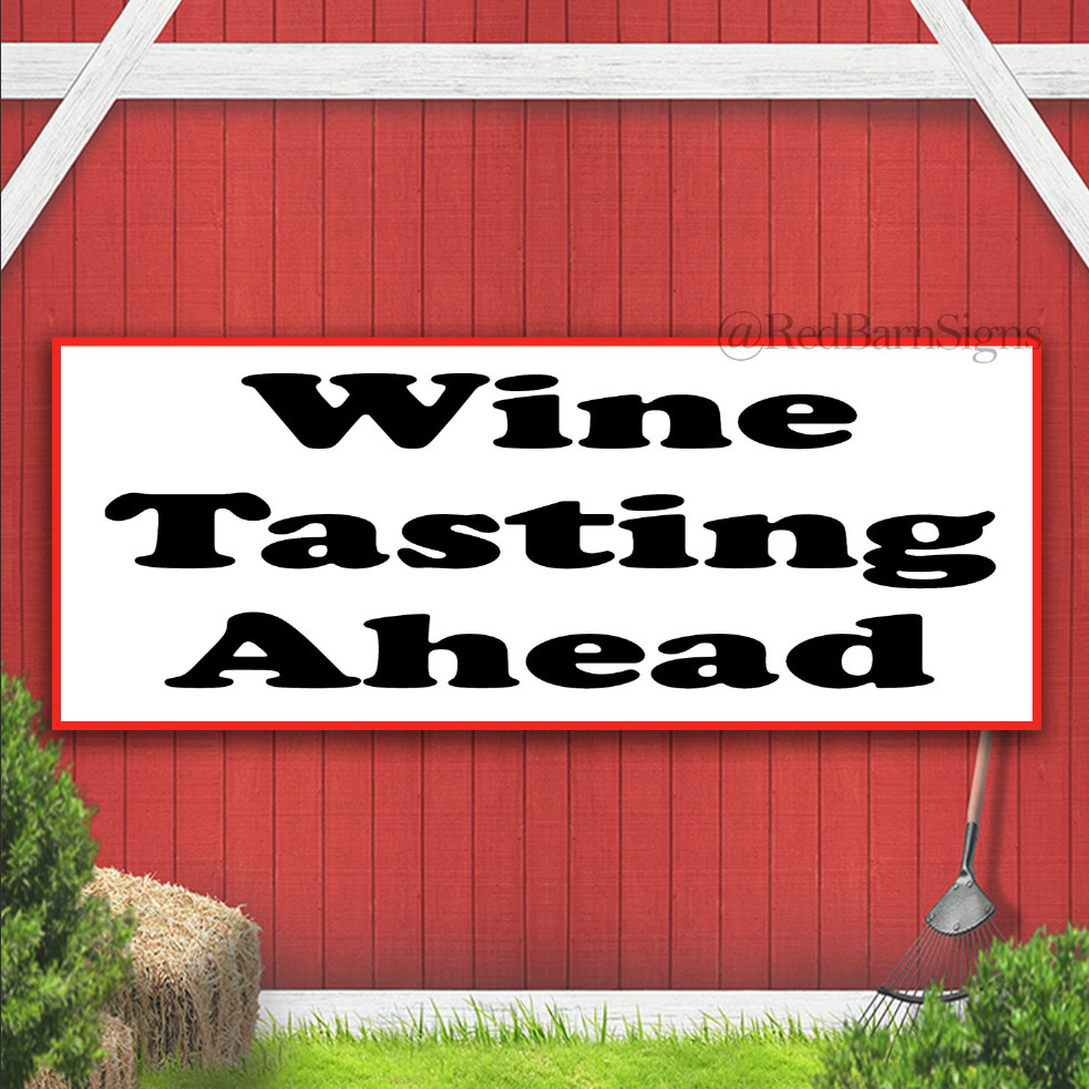 Wine Tasting Ahead Indoor Outdoor Banner Sign with grommets
