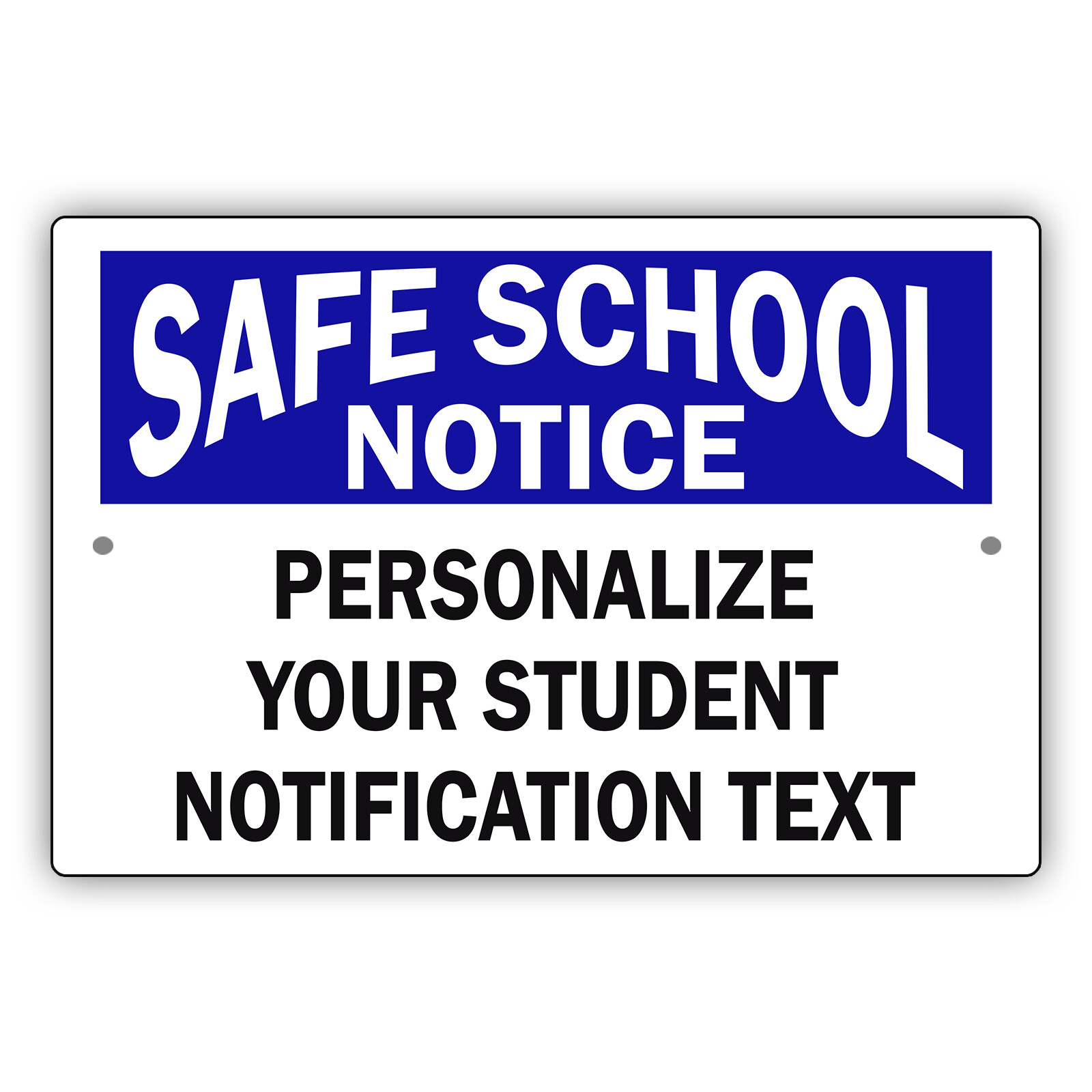 Custom Sign Safe School Notice Your Personalized Notice Text Aluminum Metal Sign