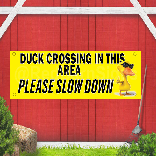 Duck Crossing in This Area Please Slow Down Indoor Outdoor Vinyl Banner Design