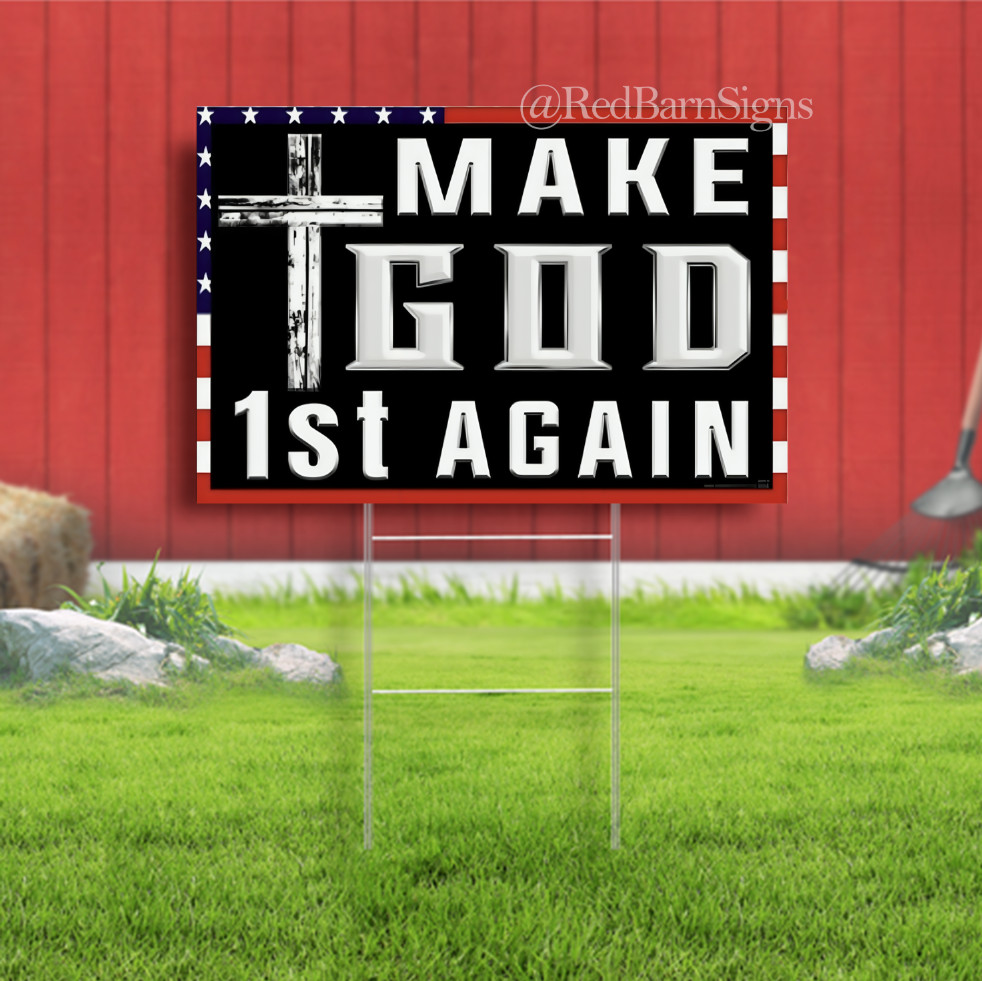MAKE GOD 1ST AGAIN American Christian Indoor Outdoor Yard Sign with metal stakes