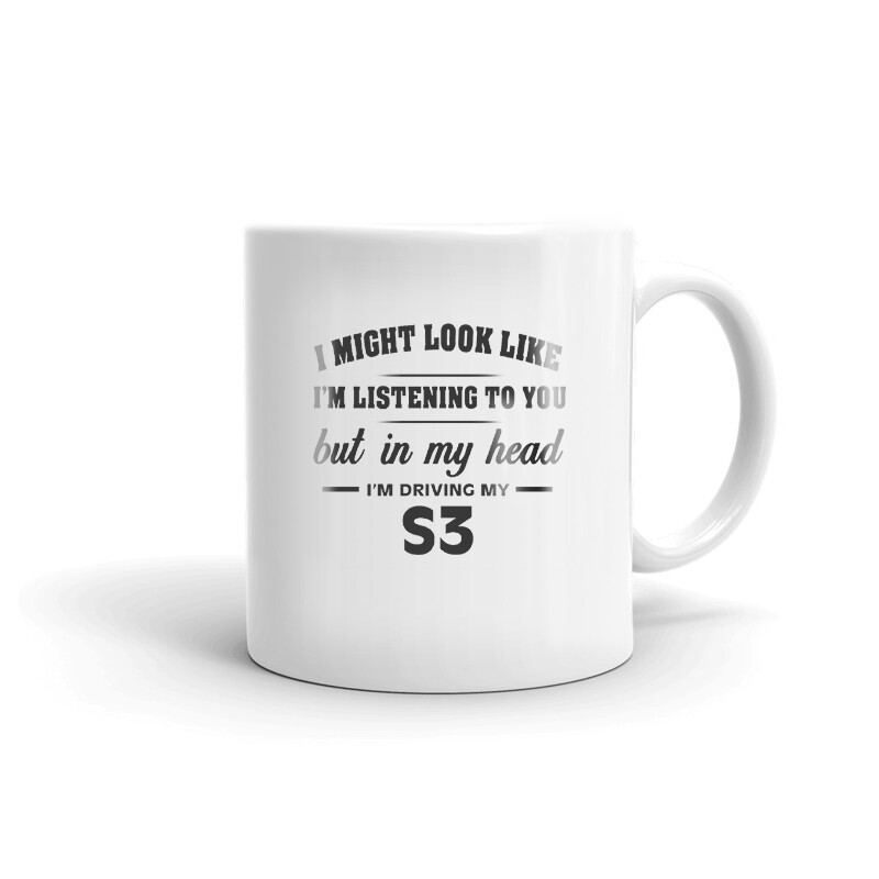 I’m Driving My S3 Coffee Tea Ceramic Mug Office Work Cup Gift