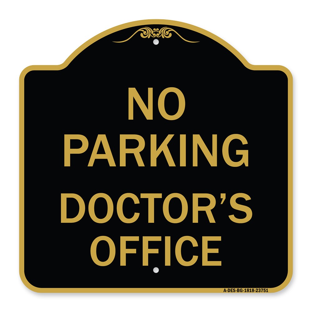 Designer Series – No Parking Doctor’s Office Heavy Gauge Aluminum