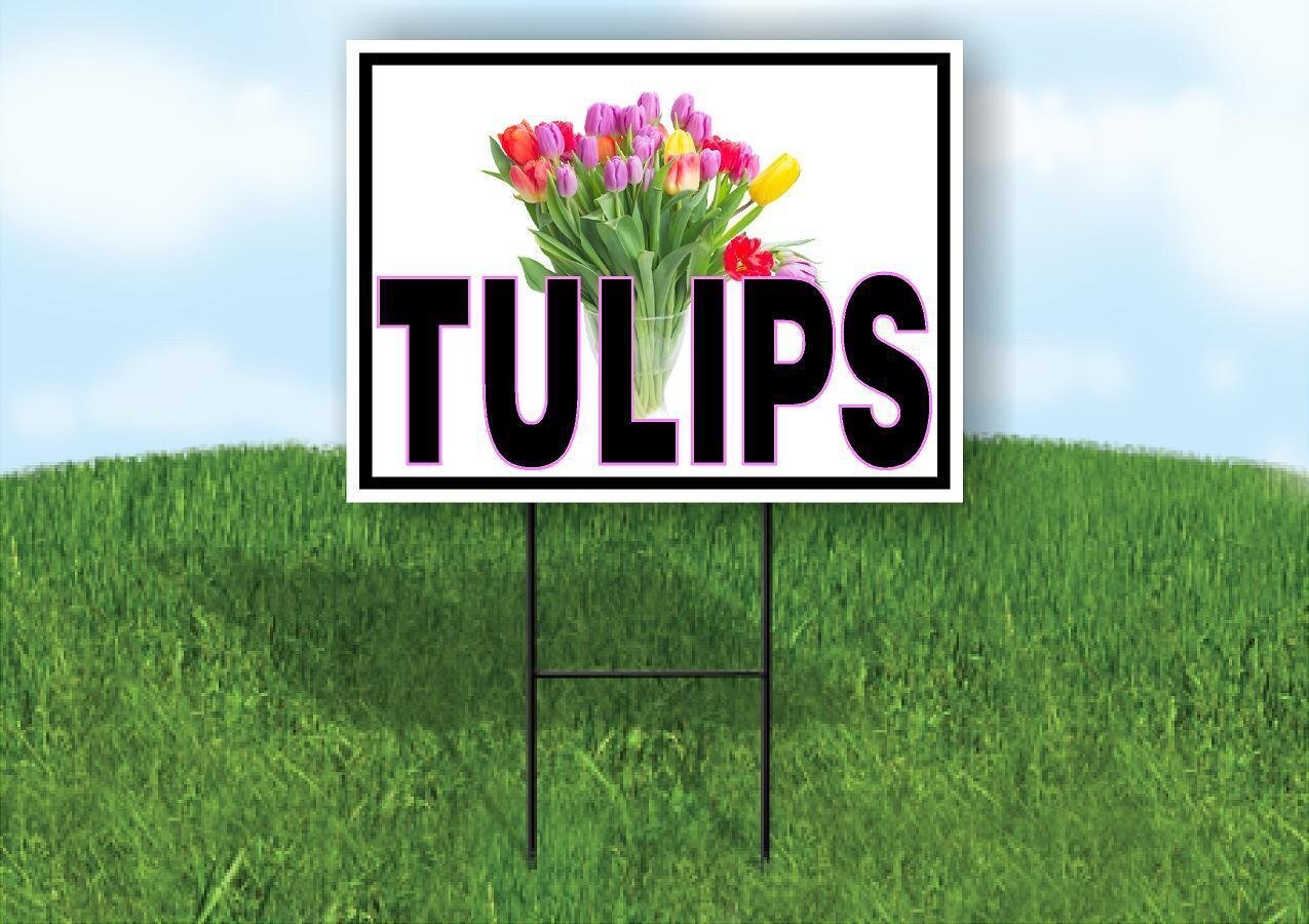 TULIPS FLOWER Yard Sign with Stand LAWN SIGN