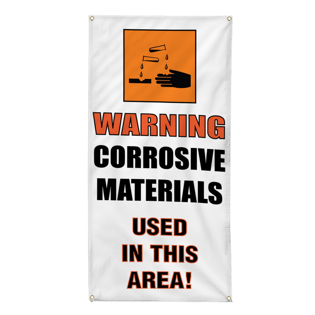 Vertical Vinyl Banner Multiple Sizes Warning! Corrosive Materials Used Safety