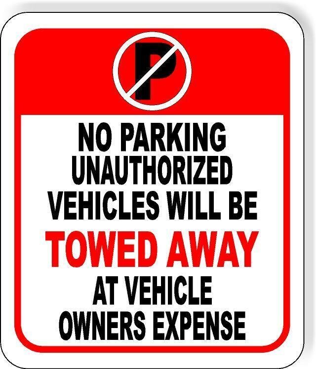 NO PARKING UNAUTHORIZED TOWED SYMBOL Aluminum Composite Sign
