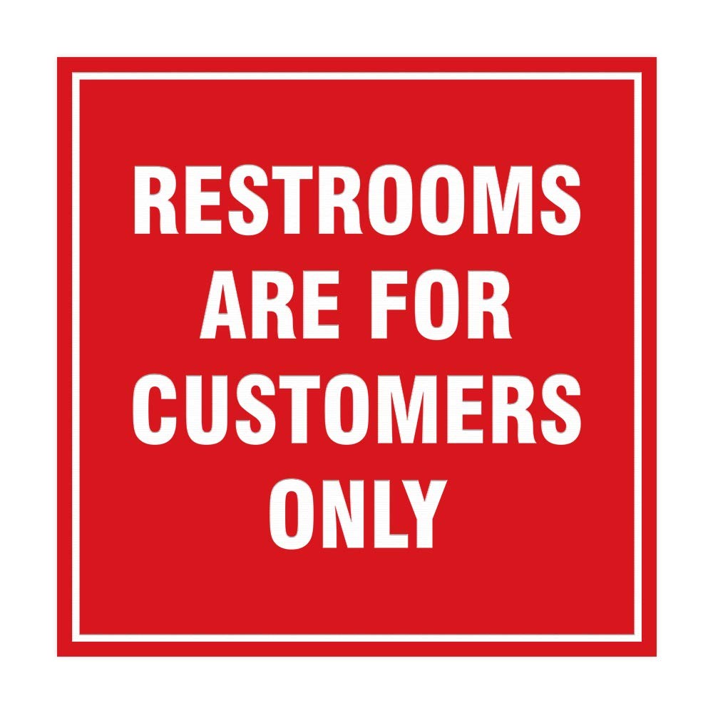 Medium Square Restrooms Are For Customers Only Sign Red, 1 Pack Wall Mount Use