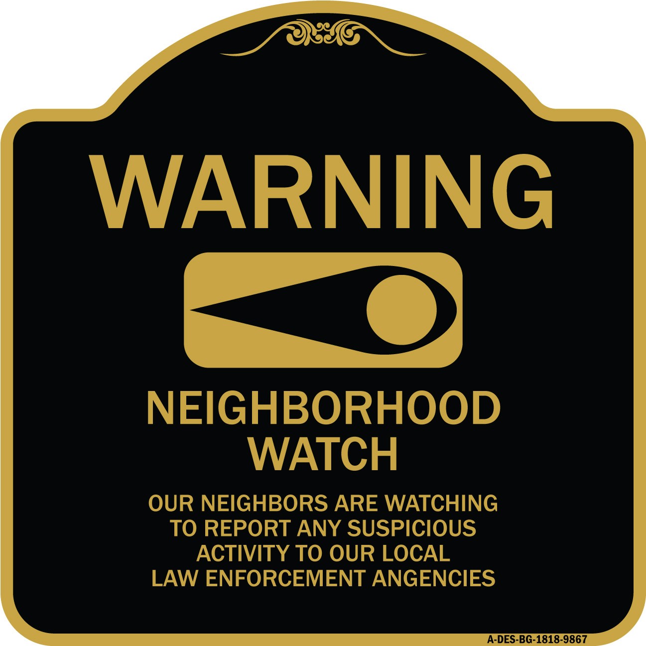 Designer Series – Warning – Our Neighbors Are Watching Black & Gold Metal Sign