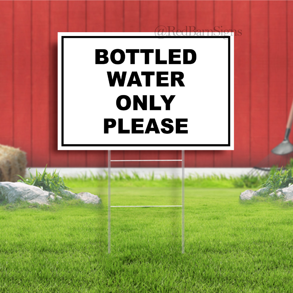 BOTTLED WATER ONLY PLEASE Indoor Outdoor Yard Sign with metal stakes