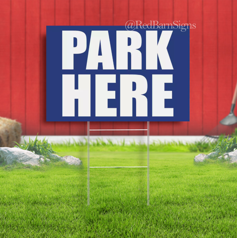 PARK HERE Yard Sign Corrugate Plastic with H-Stakes Attraction Family Games