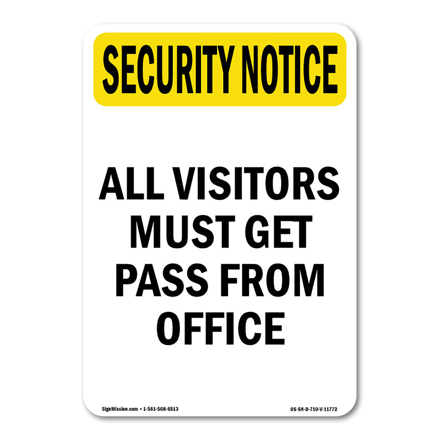 Visitors Must Get Pass From Office OSHA Security Notice Sign Metal Plastic Decal
