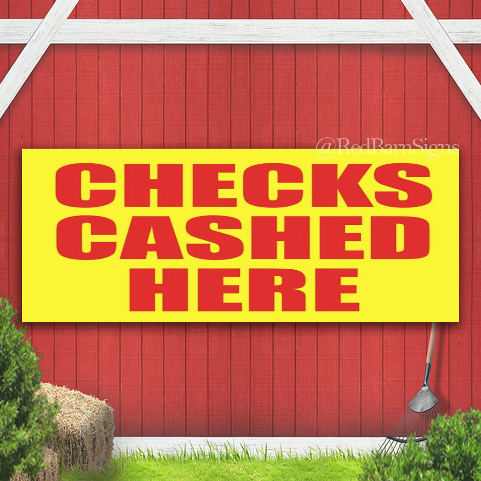 Checks Cashed Here Indoor Outdoor Banner Sign with grommets