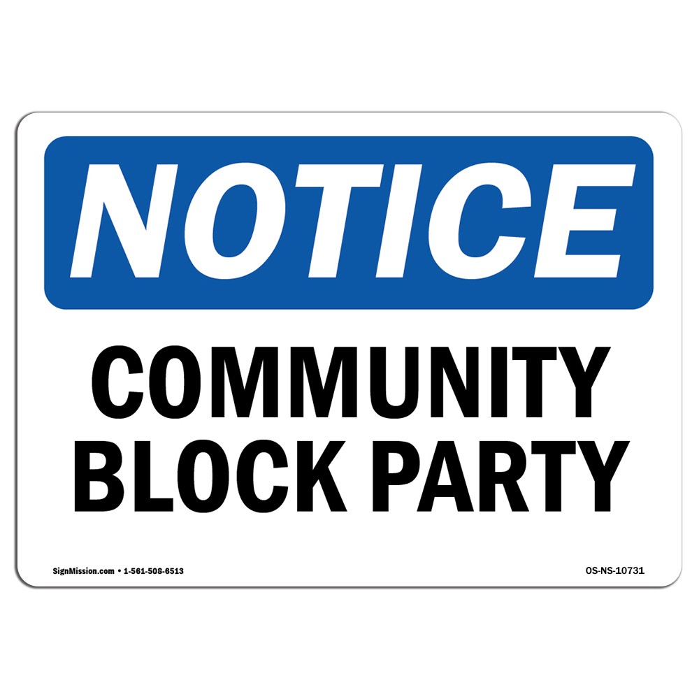 Community Block Party OSHA Notice Sign Metal Plastic Decal